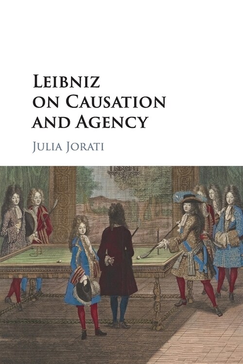 Leibniz on Causation and Agency (Paperback)