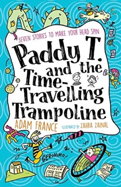 Paddy T and the Time-travelling Trampoline (Paperback)