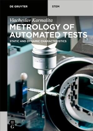 Metrology of Automated Tests: Static and Dynamic Characteristics (Paperback)