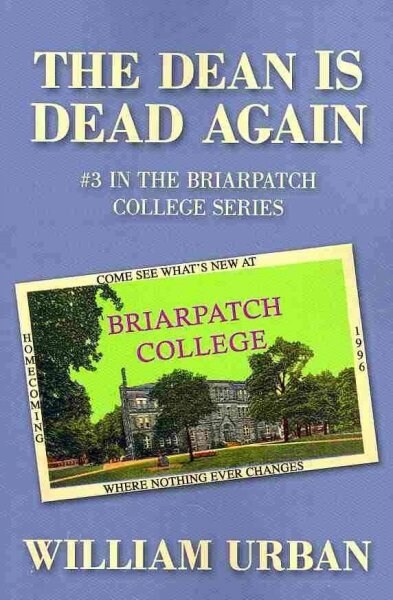 The Dean Is Dead Again: #3 in the Briarpatch College Series (Paperback)