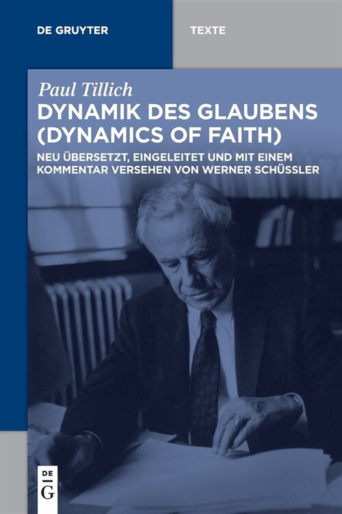 Dynamik Des Glaubens (Dynamics of Faith): Neu ?ersetzt, Eingeleitet Und Mit Einem Kommentar Versehen Von Werner Sch廻ler (Paperback, Neu Ubersetzt)