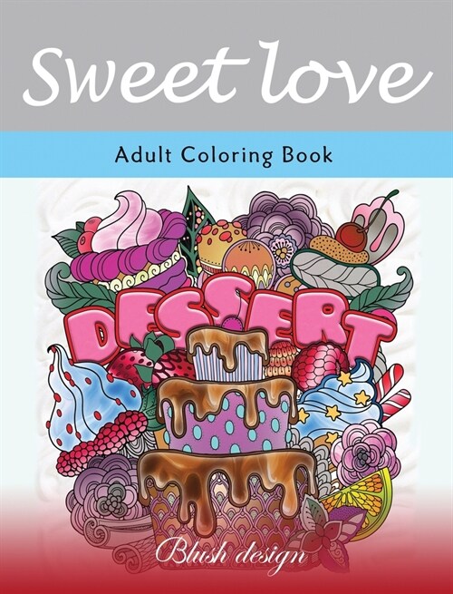 Sweet Love: Adult Coloring Book (Hardcover)