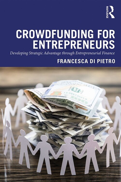 Crowdfunding for Entrepreneurs : Developing Strategic Advantage through Entrepreneurial Finance (Hardcover)