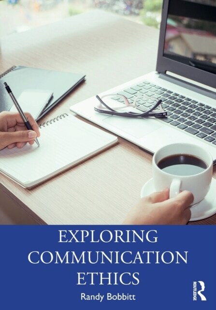 Exploring Communication Ethics : A Socratic Approach (Paperback)