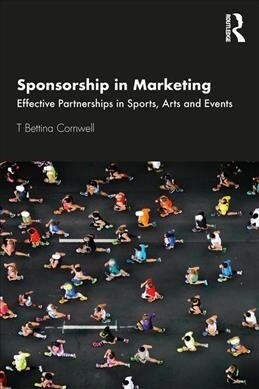 Sponsorship in Marketing : Effective Partnerships in Sports, Arts and Events (Hardcover, 2 ed)