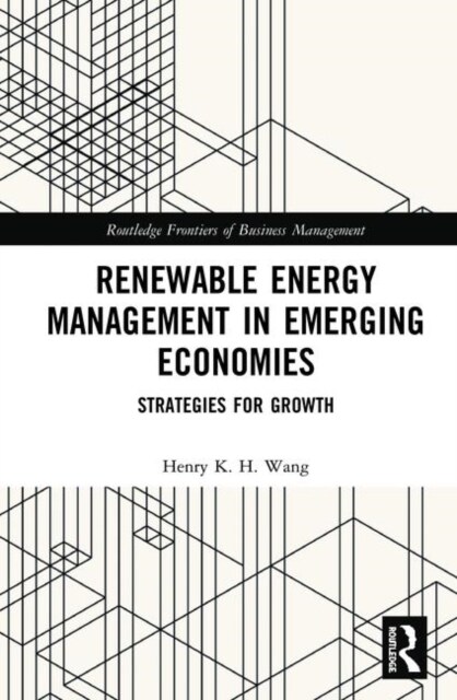 Renewable Energy Management in Emerging Economies : Strategies for Growth (Hardcover)