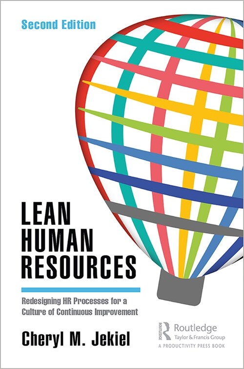 Lean Human Resources : Redesigning HR Processes for a Culture of Continuous Improvement, Second Edition (Paperback, 2 ed)