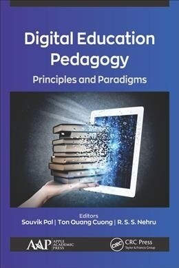 Digital Education Pedagogy: Principles and Paradigms (Hardcover)