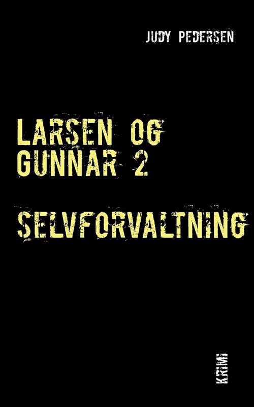 Larsen og Gunnar 2: selvforvaltning (Paperback)
