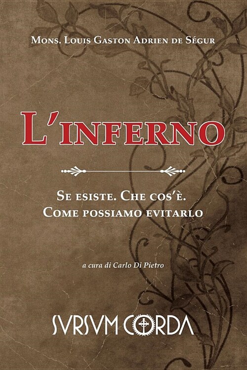 Linferno ?dogma o favola?: Se esiste. Che cos? Come possiamo evitarlo (Paperback)