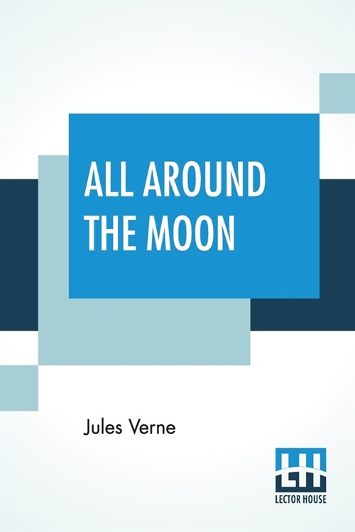 All Around The Moon: Translated By Edward Roth (Paperback)