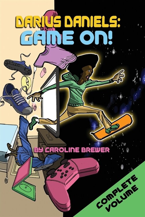 Darius Daniels: Game On!: The Complete Volume (Books 1, 2, and 3) (Paperback)