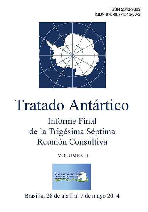 Informe Final de la Trig?ima S?tima Reuni? Consultiva del Tratado Ant?tico - Volumen II (Paperback)