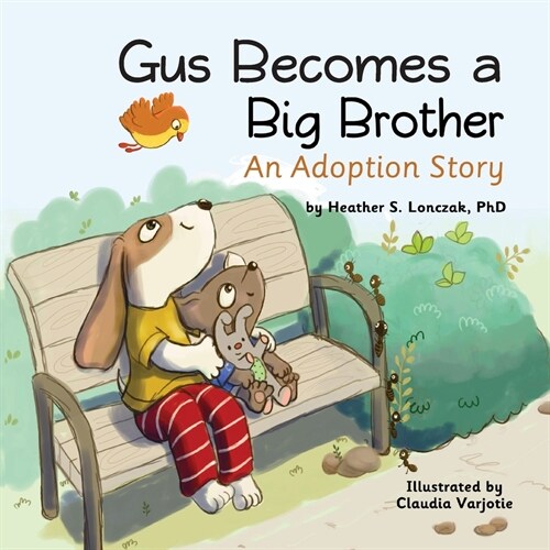 Gus Becomes a Big Brother: An Adoption Story (Paperback)