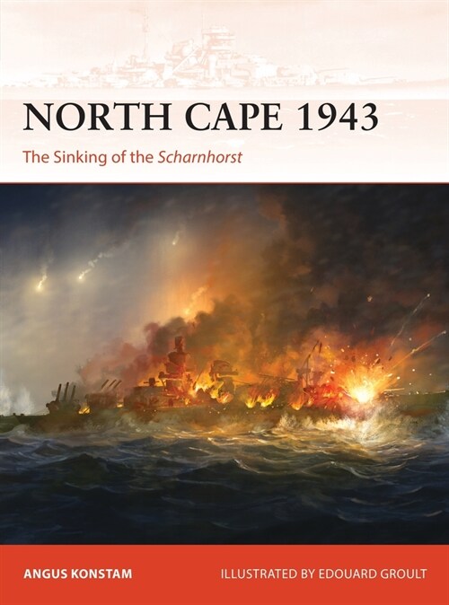 North Cape 1943 : The Sinking of the Scharnhorst (Paperback)