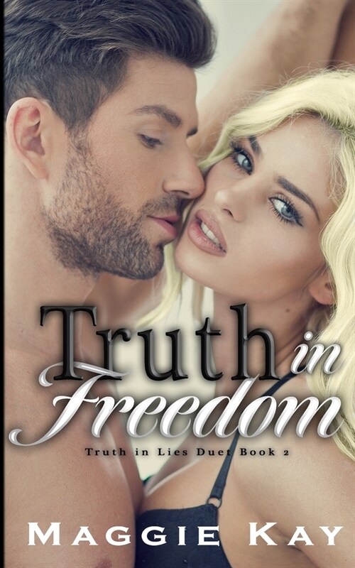 Truth in Freedom: Book 2 in the Truth & Lies Duet (Paperback)