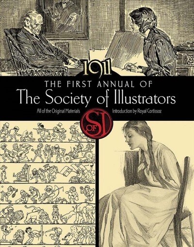 The First Annual of the Society of Illustrators, 1911 (Paperback)
