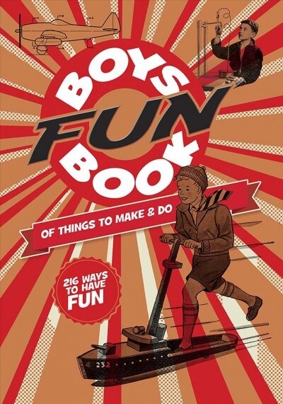 Boys Fun Book of Things to Make and Do: 216 Ways to Have Fun (Paperback)