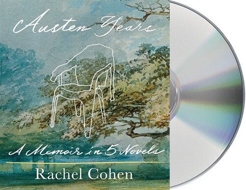 Austen Years: A Memoir in Five Novels (Audio CD)