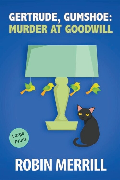 Gertrude, Gumshoe: Murder at Goodwill (Paperback)