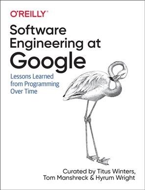Software Engineering at Google: Lessons Learned from Programming Over Time (Paperback)