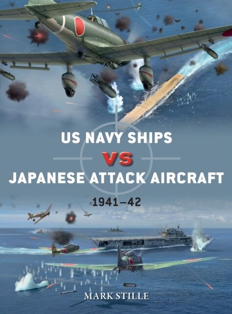 US Navy Ships vs Japanese Attack Aircraft : 1941–42 (Paperback)