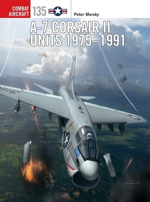 A-7 Corsair II Units 1975-91 (Paperback)