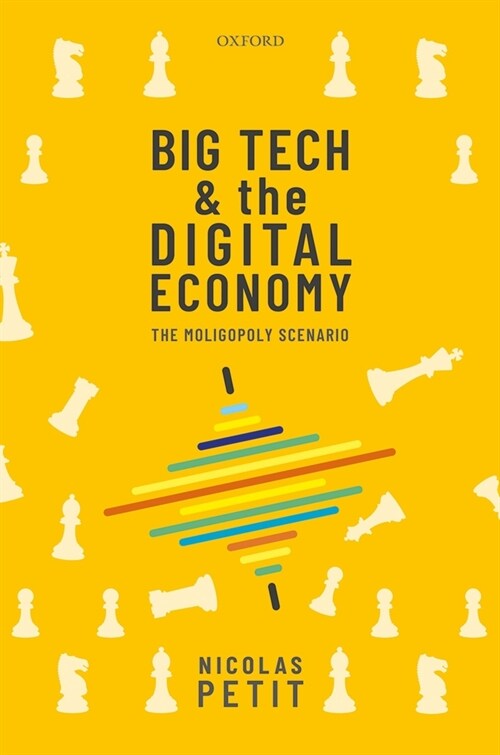 Big Tech and the Digital Economy : The Moligopoly Scenario (Hardcover)