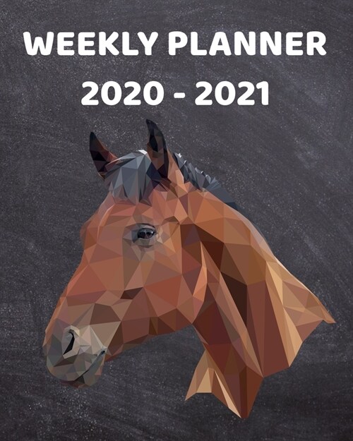 2020-2021 Weekly Planner: 2 Year Weekly & Monthly View Organizer & Agenda with To-Dos - For Horse Lovers (Paperback)