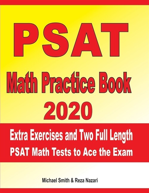 PSAT Math Practice Book 2020: Extra Exercises and Two Full Length PSAT Math Tests to Ace the Exam (Paperback)