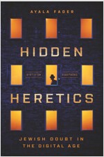Hidden Heretics: Jewish Doubt in the Digital Age (Hardcover)