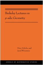 Berkeley Lectures on P-Adic Geometry: (ams-207) (Paperback)