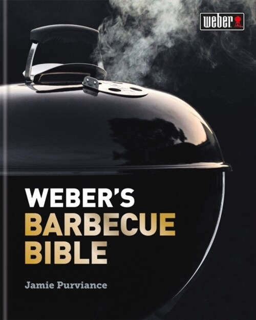 Webers Barbecue Bible (Hardcover)