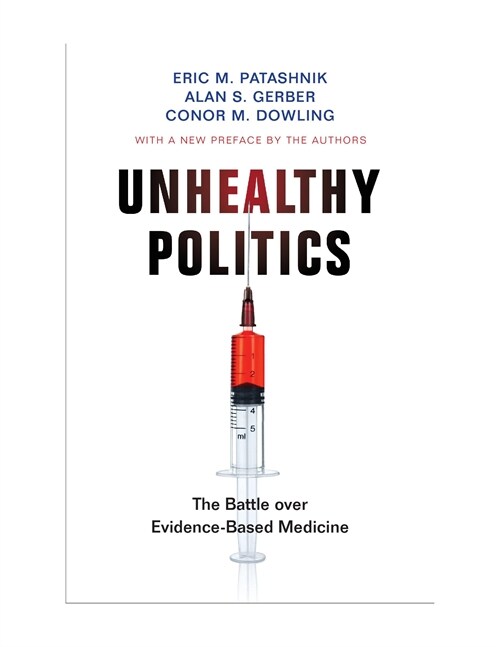 Unhealthy Politics: The Battle Over Evidence-Based Medicine (Paperback)