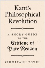 Kant's Philosophical Revolution: A Short Guide to the Critique of Pure Reason (Paperback)