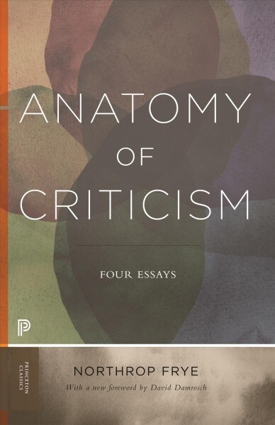 Anatomy of Criticism: Four Essays (Paperback, 2)