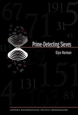 Prime-Detecting Sieves (Lms-33) (Paperback)