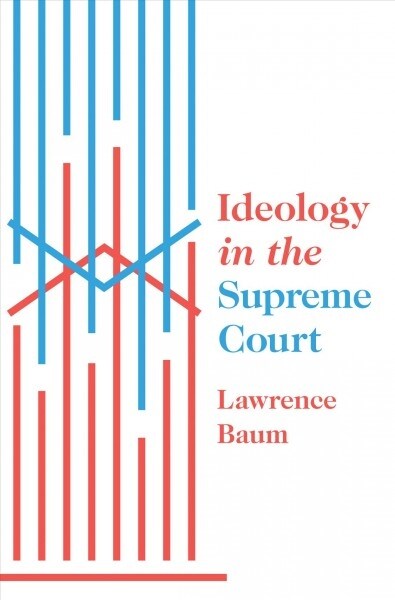 IDEOLOGY IN THE SUPREME COURT (Paperback)