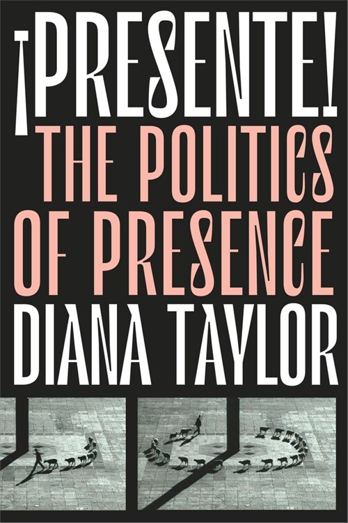 좵resente!: The Politics of Presence (Paperback)