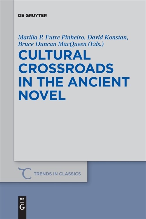 Cultural Crossroads in the Ancient Novel (Paperback)