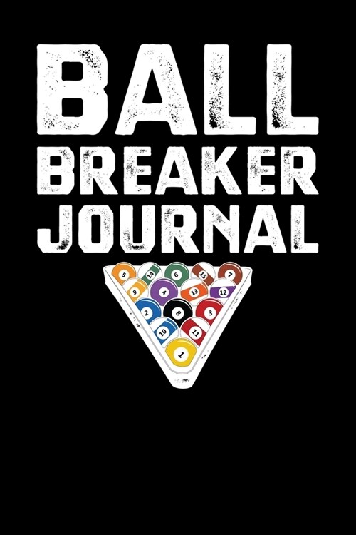 Ball Breaker Journal (Paperback)