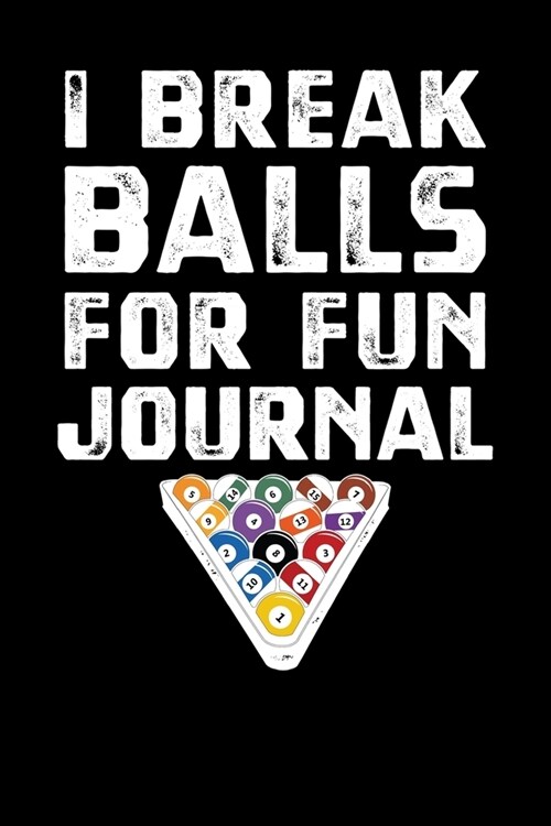 I Break Balls For Fun Journal (Paperback)