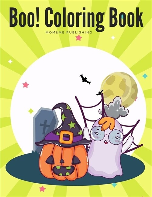 Boo! Coloring Book: Trick or Treat Drawing for kids children boys girls (Paperback)