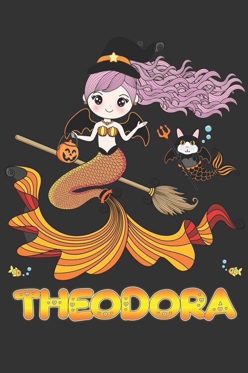 Theodora: Theodora Halloween Beautiful Mermaid Witch Want To Create An Emotional Moment For Theodora?, Show Theodora You Care Wi (Paperback)
