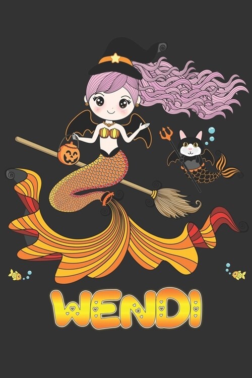 Wendi: Wendi Halloween Beautiful Mermaid Witch Want To Create An Emotional Moment For Wendi?, Show Wendi You Care With This P (Paperback)