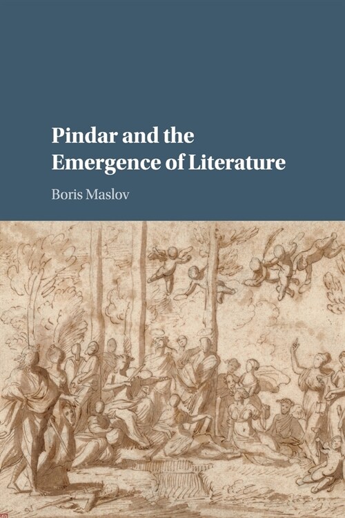 Pindar and the Emergence of Literature (Paperback)