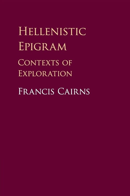 Hellenistic Epigram : Contexts of Exploration (Paperback)