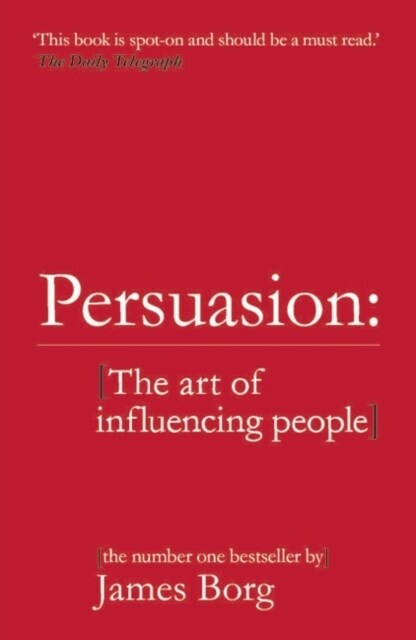 Persuasion : The art of influencing people (Paperback, 4 ed)