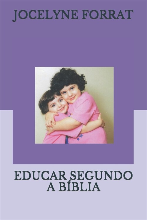 Educar Segundo a B?lia (Paperback)