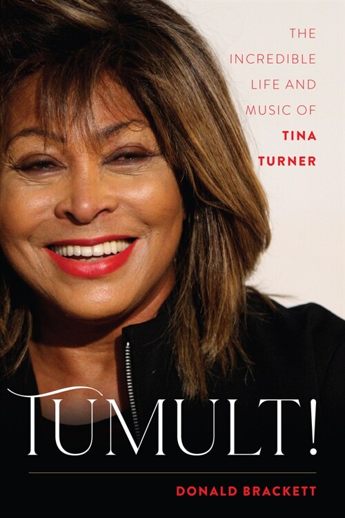 Tumult!: The Incredible Life and Music of Tina Turner (Paperback)
